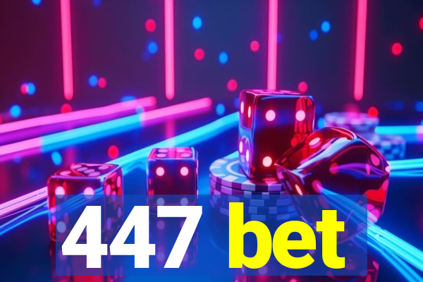 447 bet